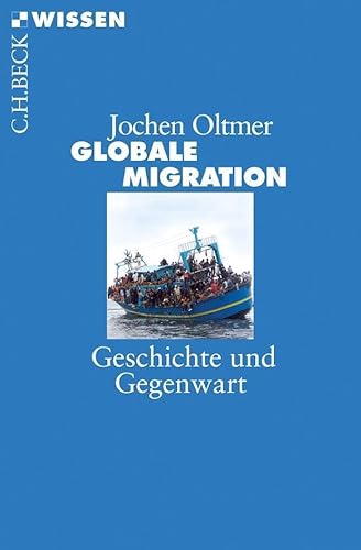Globale Migration: Geschichte und Gegenwart (Beck'sche Reihe) von Beck C. H.